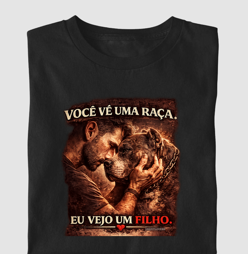 VOCÊ VÊ UMA RAÇA. EU VEJO UM FILHO.