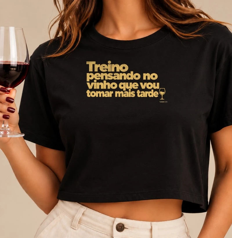 Camiseta Cropped Treino Pensando no Vinho – Frase Divertida de Vinho e Academia - Cropped