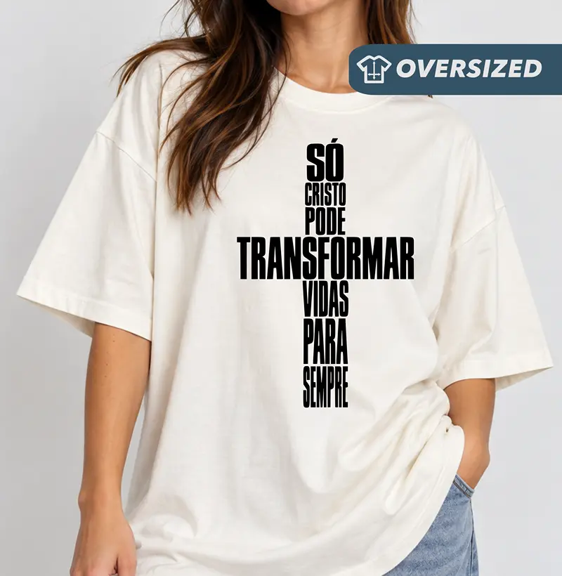 Camiseta Oversized Só Cristo Muda Vidas - Camiseta Oversized