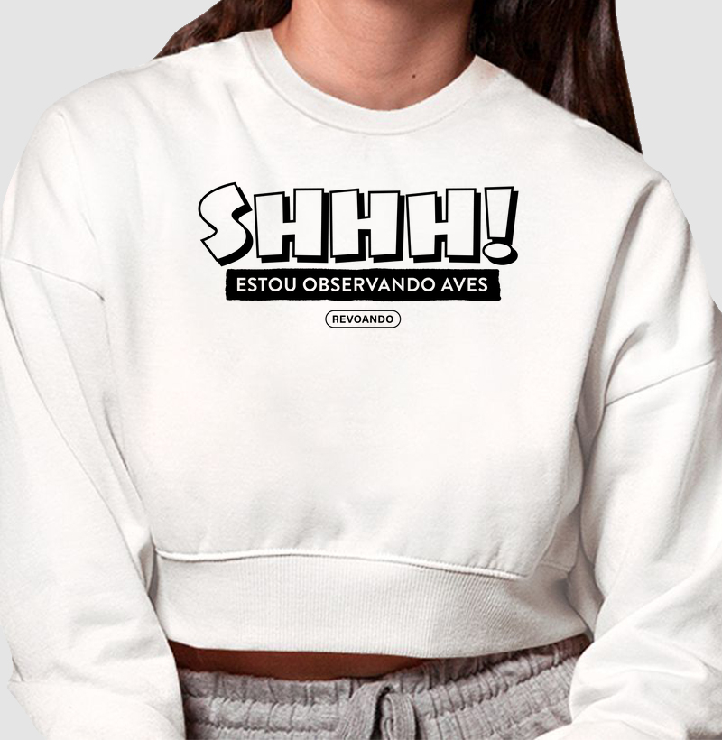 Aves em Texto - Shhh! - Moletom Cropped