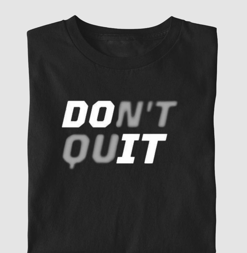Don’t Quit/Do It