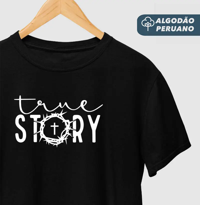 Camiseta Masc. Algodão Peruano True Story