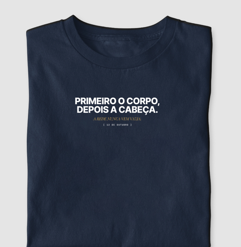 PRIMEIRO O CORPO