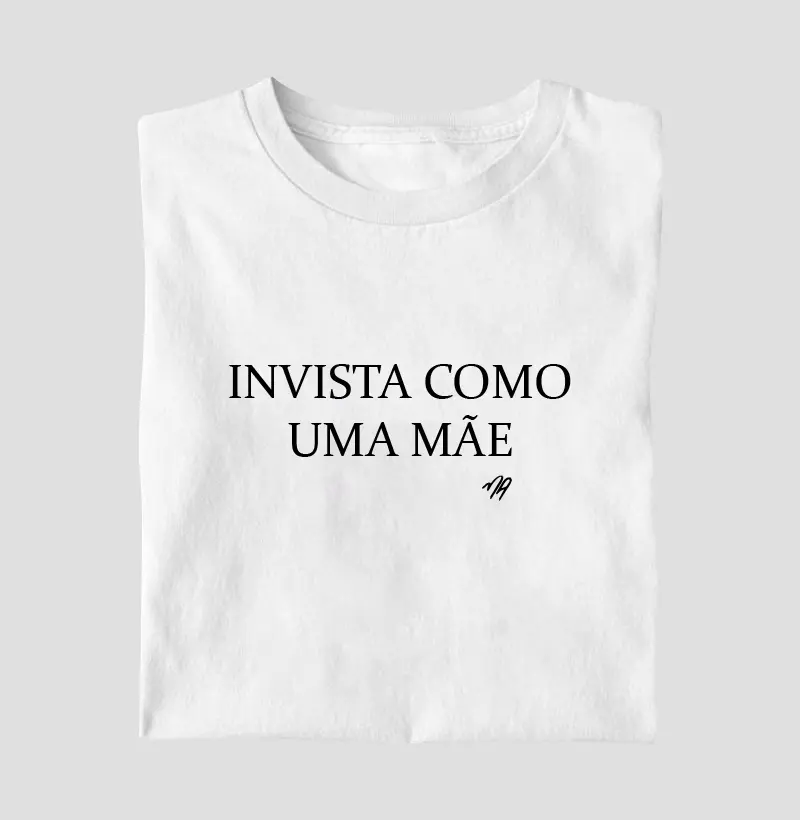 Invista como uma mãe