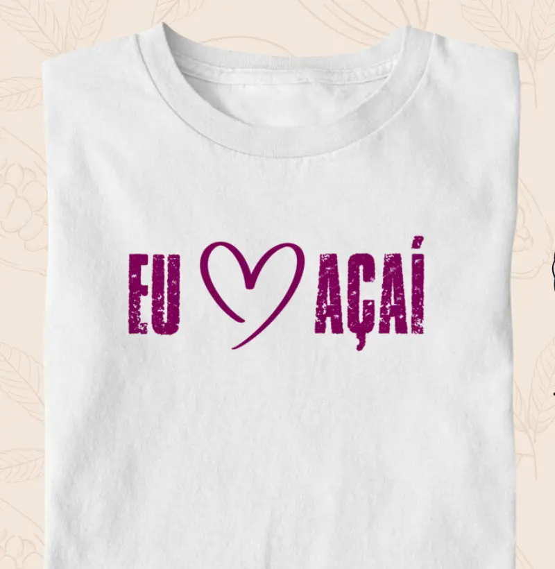 002-Eu amo açaí