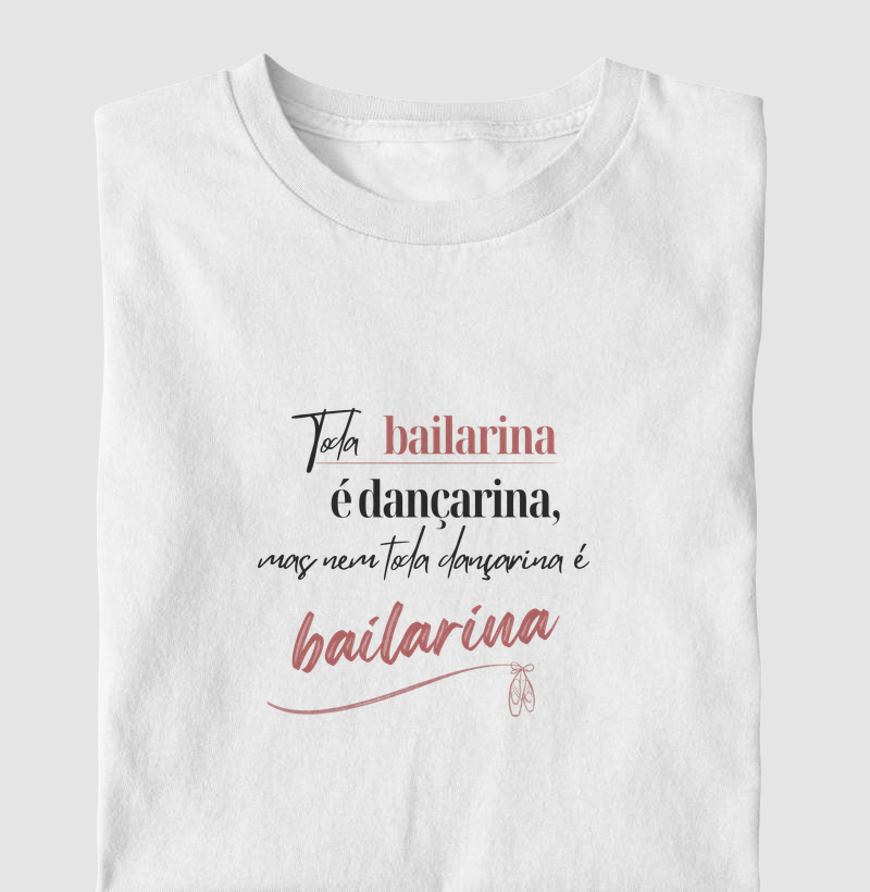 Toda bailarina é dançarina