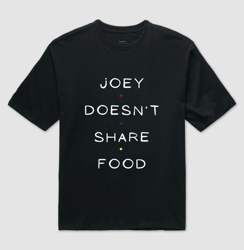 Joey Doesn’t Share Food