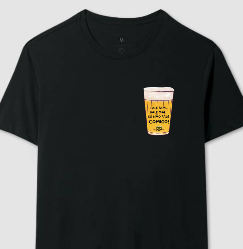 Camiseta Fale Bem Fale Mal
