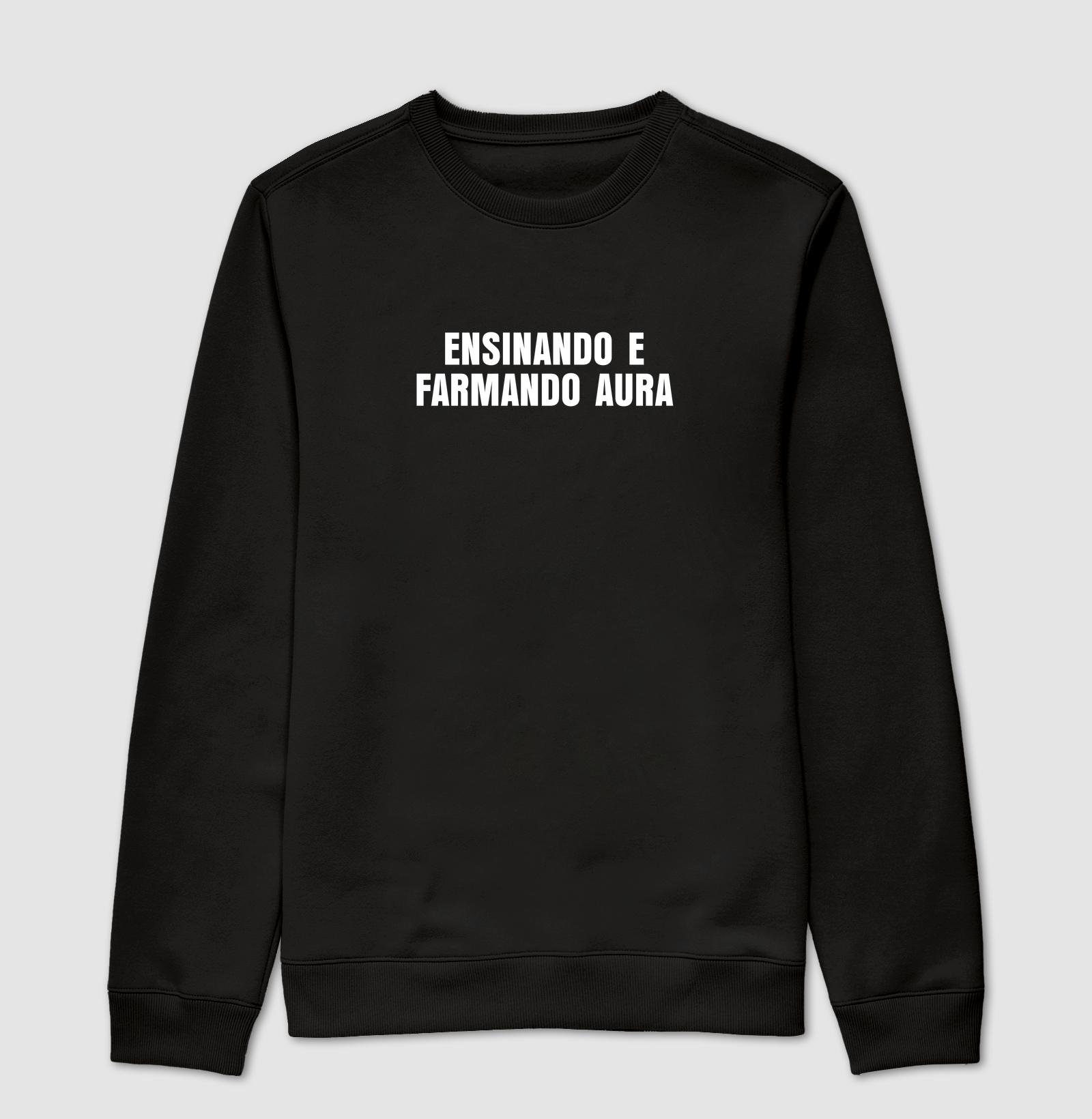 Ensinando e farmando aura - Suéter Moletom