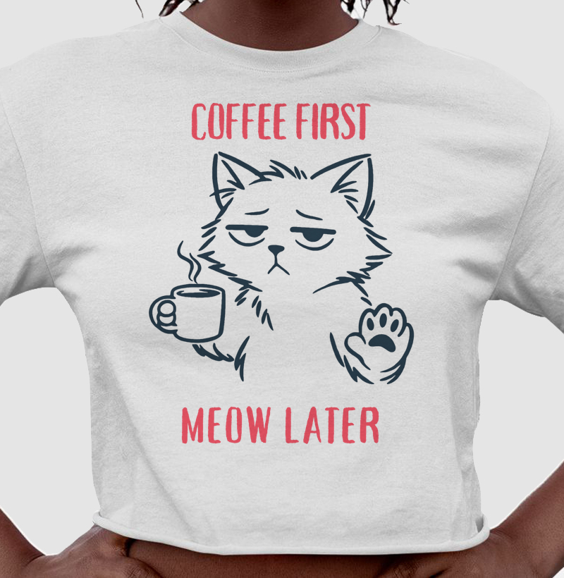 Coffee First, Meow Later
