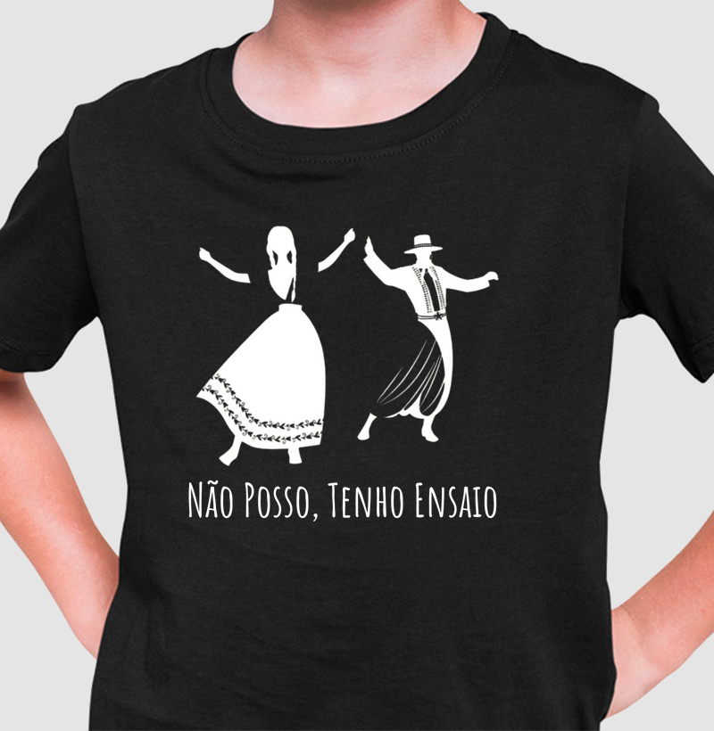 Camiseta Não Posso Tenho Ensaio (Infantil)