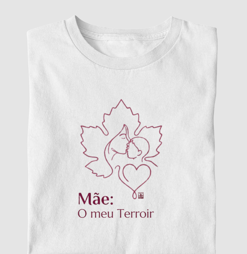 Camiseta Vinho - Mãe, o meu Terroir 