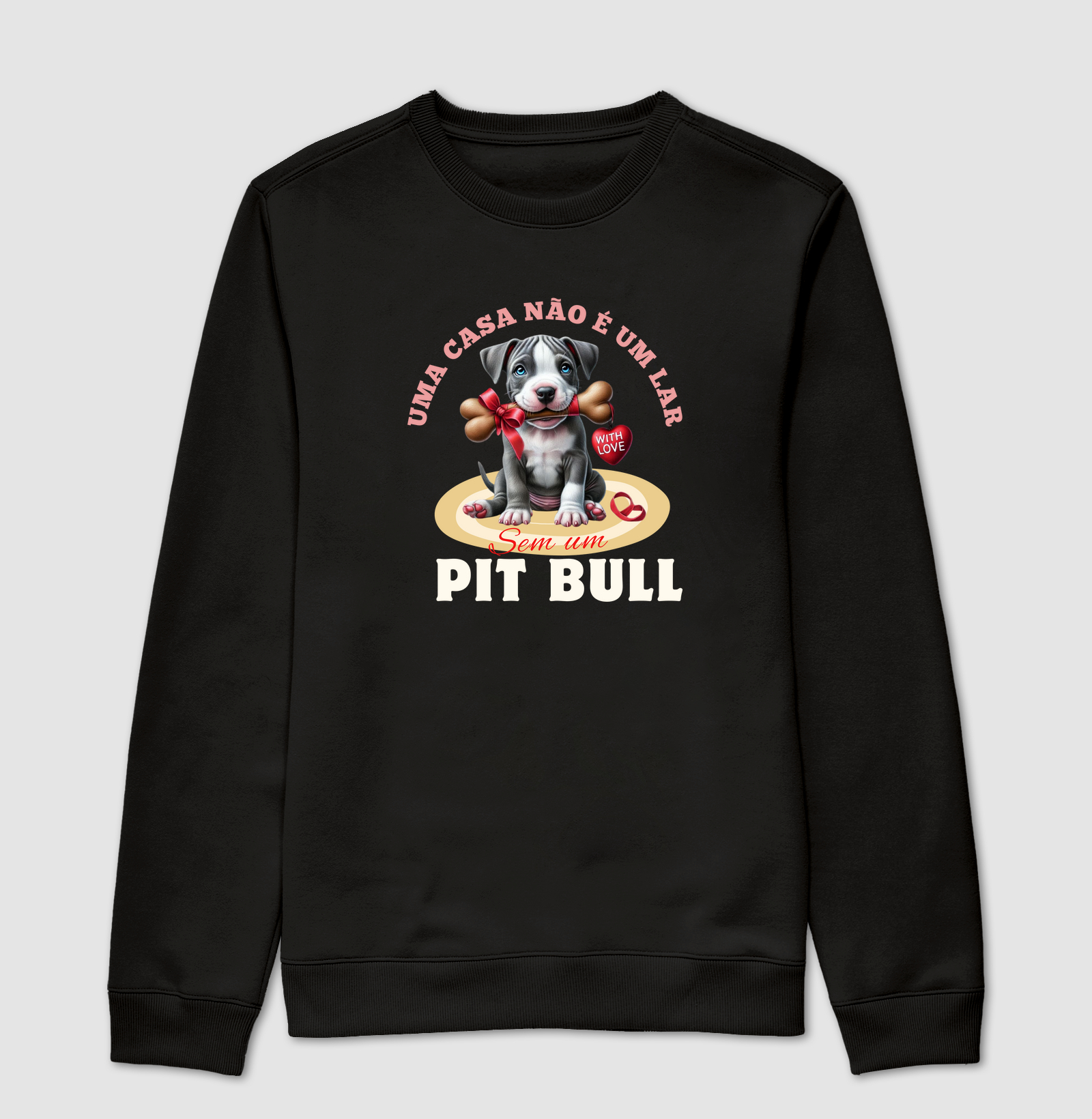 UMA CASA NÃO É UM LAR SEM UM PIT BULL