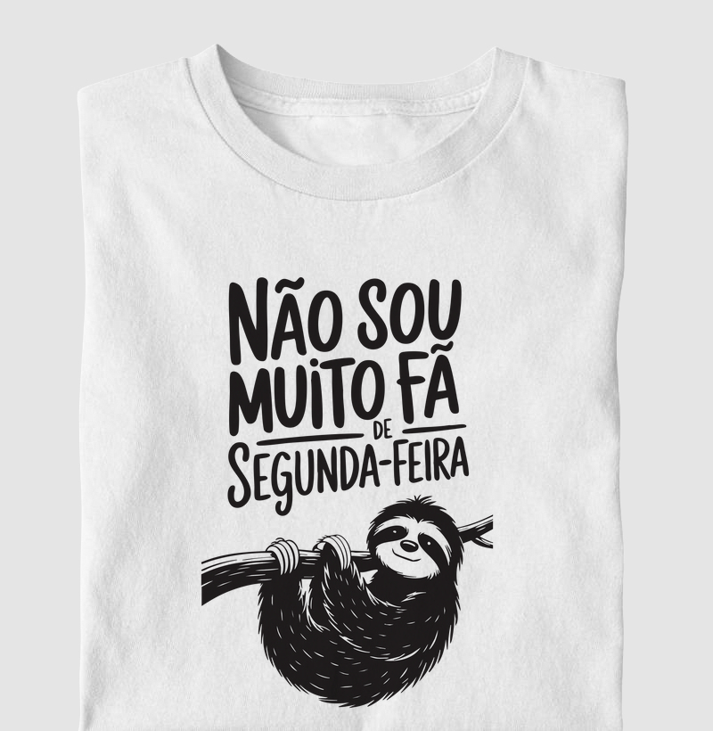 Não muito fã de segunda-feira