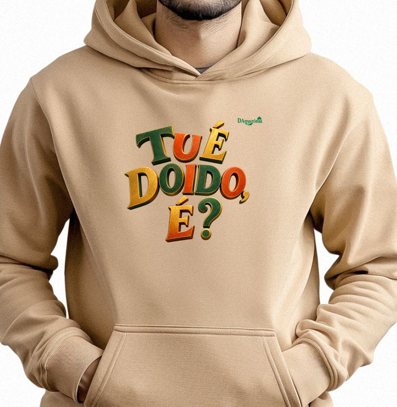 Tu é doido é?