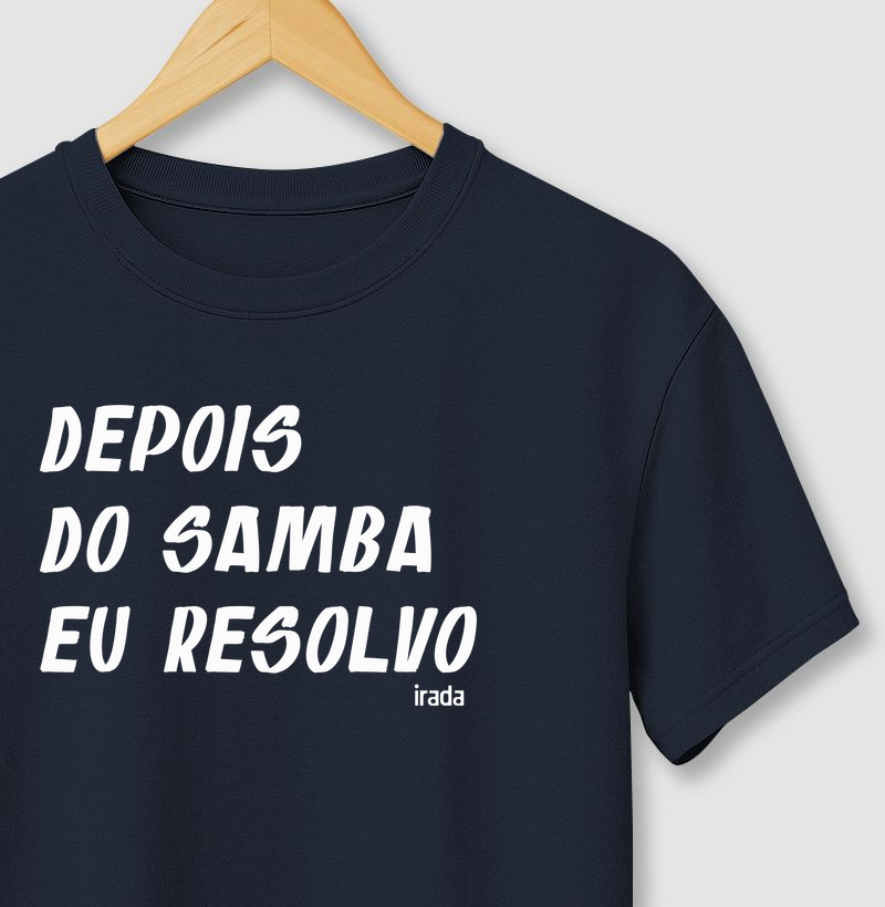 Depois do samba eu resolvo