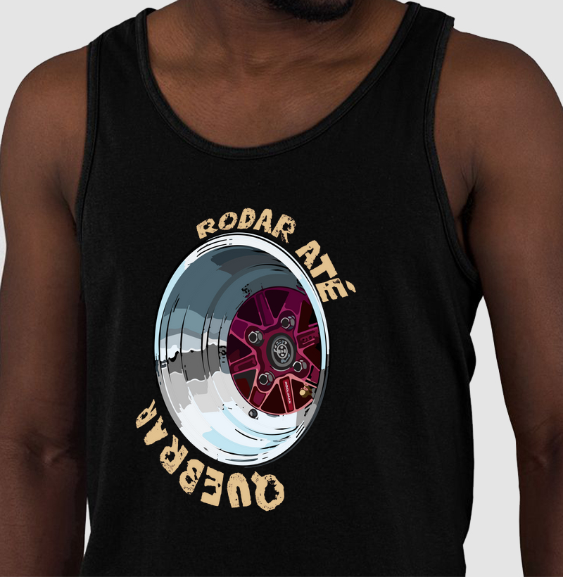 Camiseta Regata Rodar até Quebrar - Rooliman