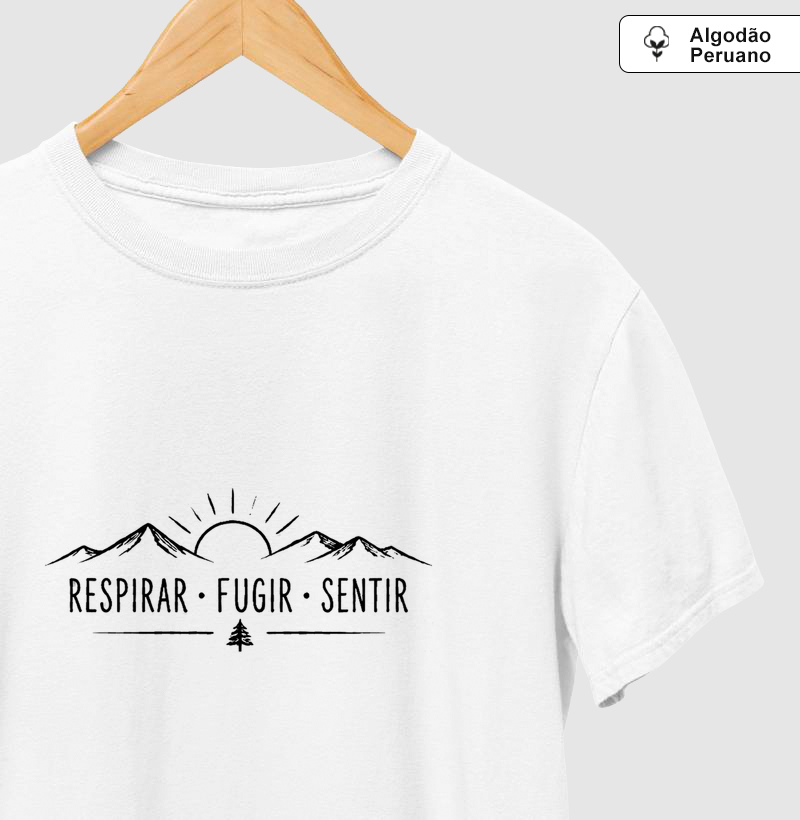 Camiseta Algodão Peruano | Respirar, Fugir, Sentir