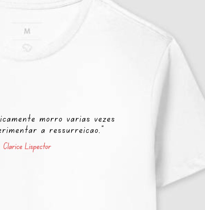 Camiseta Clarice Lispector Ressurreição