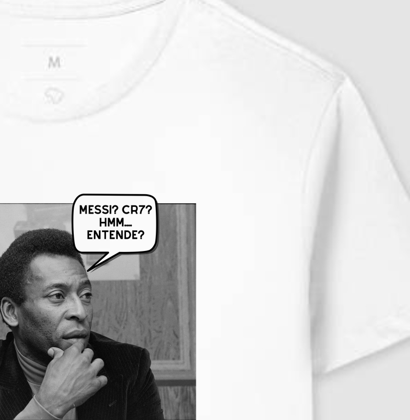 Messi? CR7? hmm.... entende? - Pelé