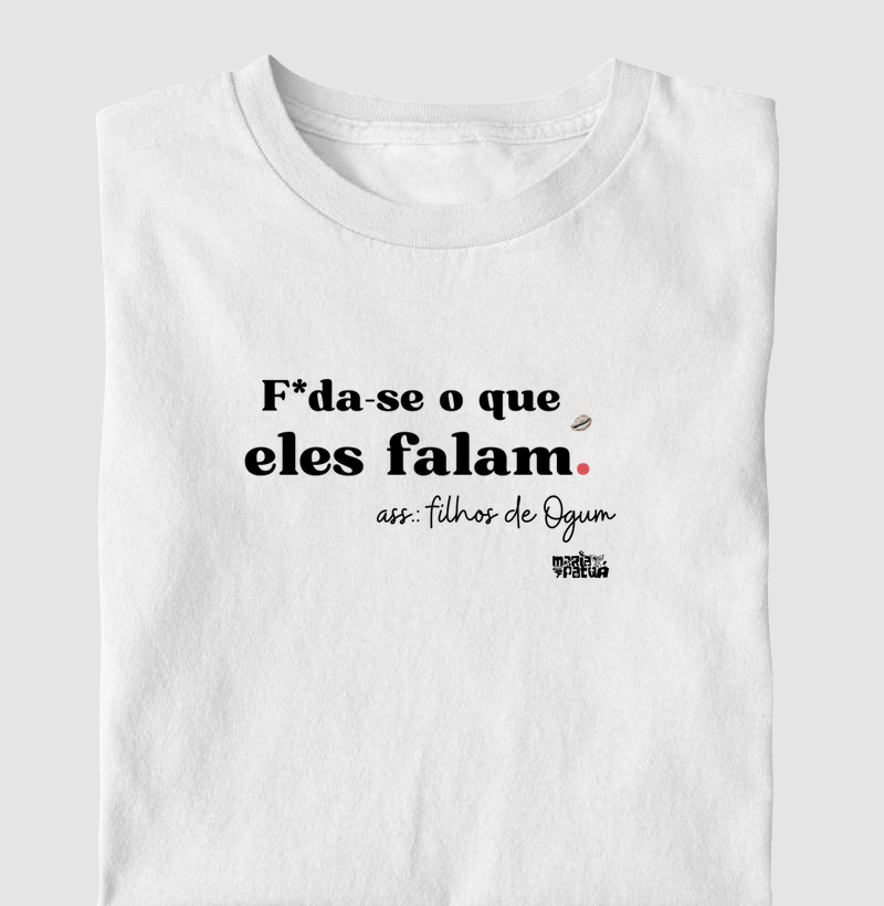 F*da-se o Que Eles Falam - Ogum Maria Patuá