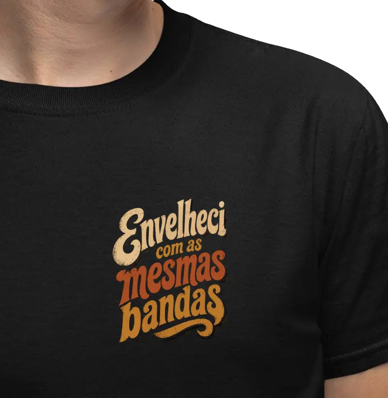 Camiseta Envelheci com as mesmas bandas