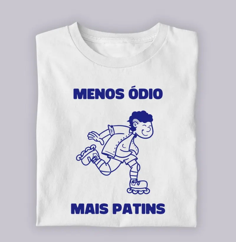 Menos ódio, mais patins