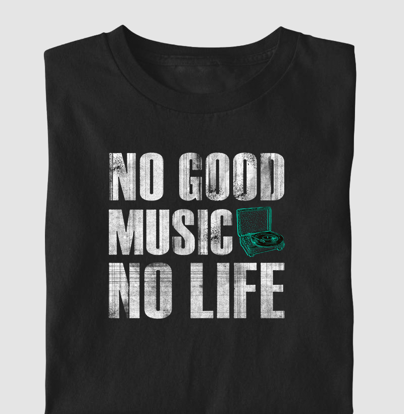 No good music No life