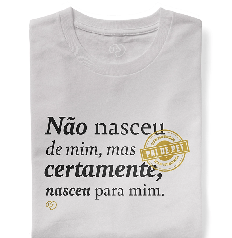 Não nasceu de mim - Pai de Pet