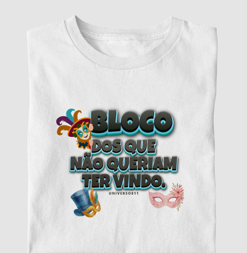 Bloco - Dos que não queriam ter vindo