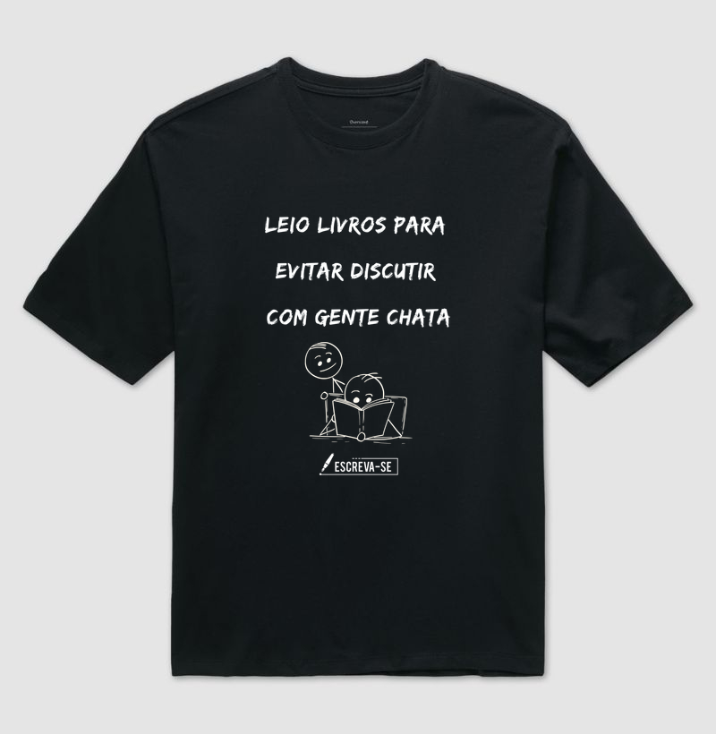 Leio livros para evitar discutir com gente chata - Camiseta Oversized