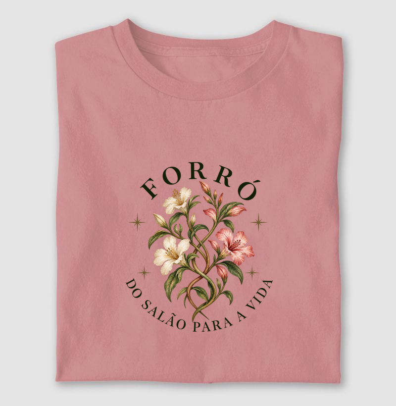 Forró — do salão para a vida - Camiseta