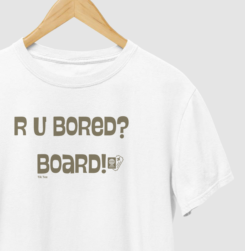 R U BORED?