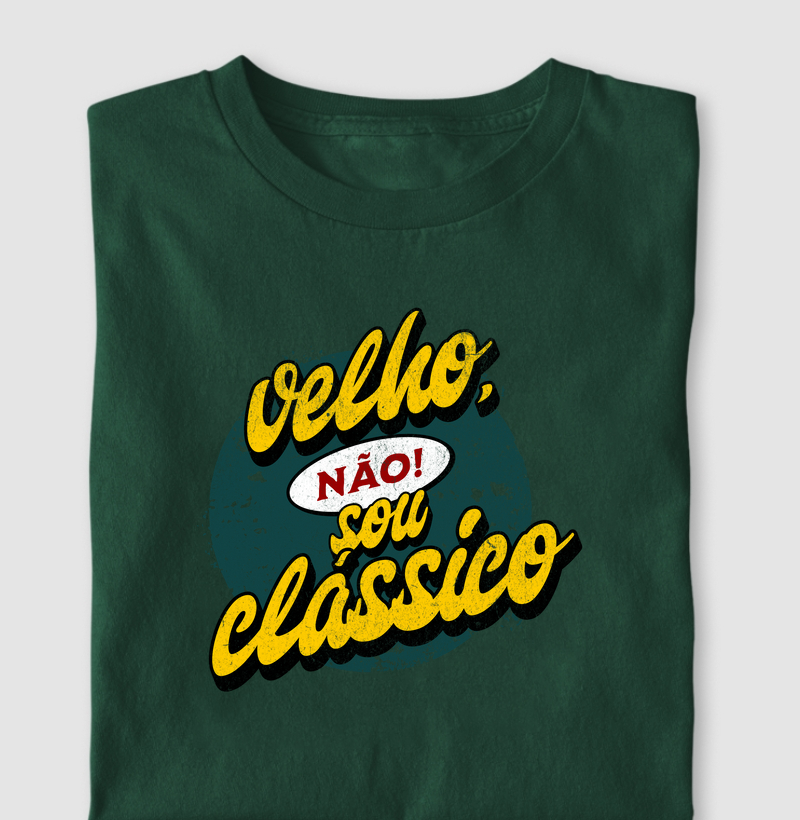 Velho, não! Sou clássico.