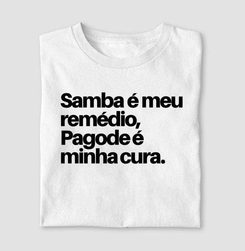 Samba é meu remédio, Pagode é minha cura.