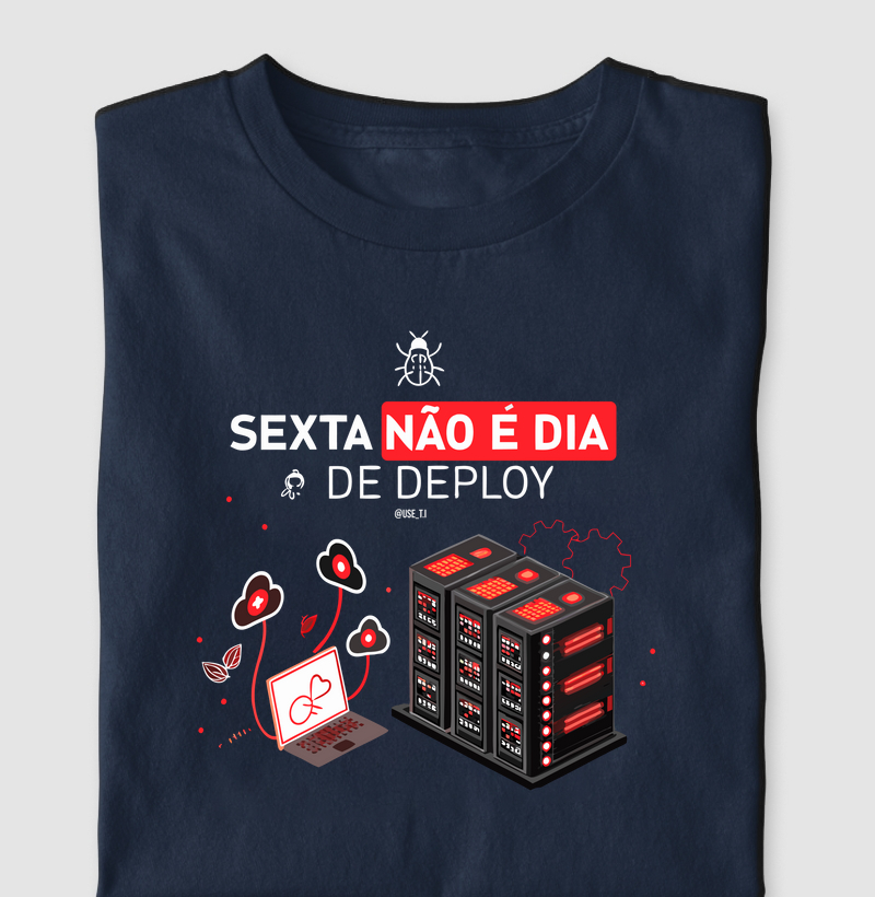 “Sexta não é dia de deploy” T.I