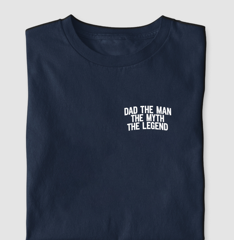 Camiseta Dia dos Pais - The man, the myth, the legend