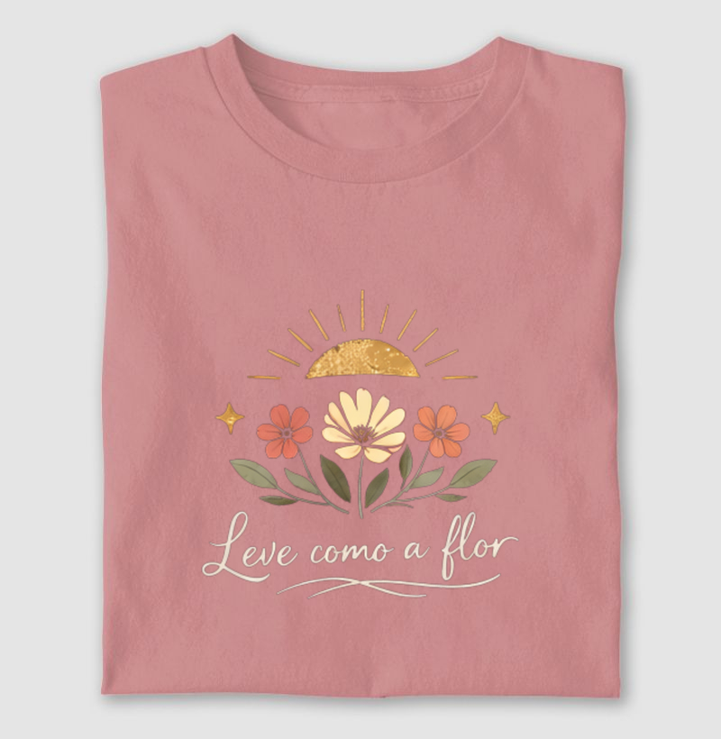 Camiseta Leve como a flor