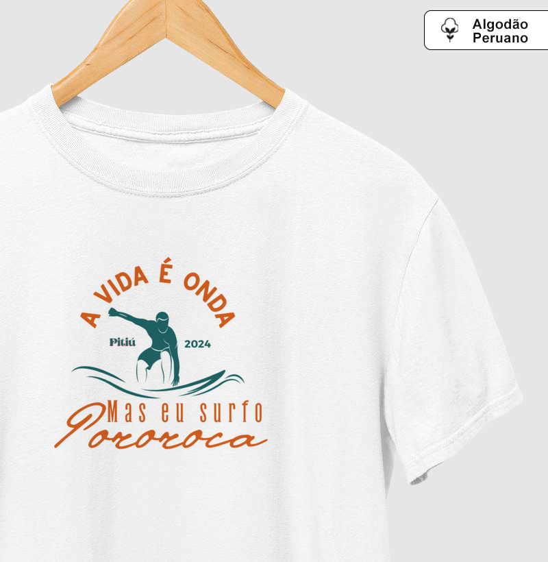 A vida é onda, mas eu surfo pororoca.