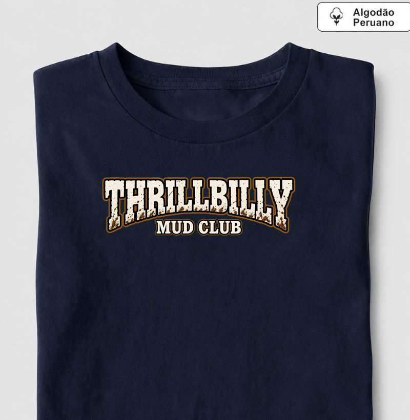 Camiseta Algodão Peruano "GTA 6 THRILLBILLY Mud Club" - Camiseta Algodão Peruano