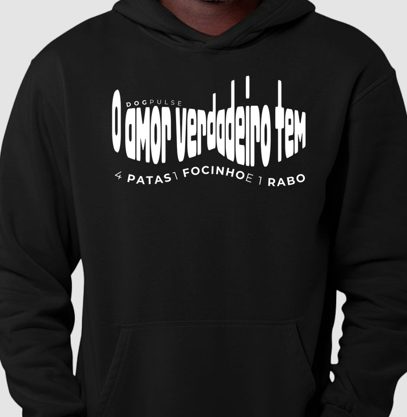 Hoodie Moletom O amor verdadeiro tem 4 patas, 1 focinho e 1 rabo Dog Pulse
