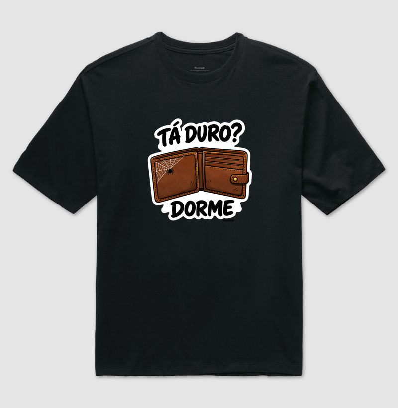 Tá Duro? Dorme!