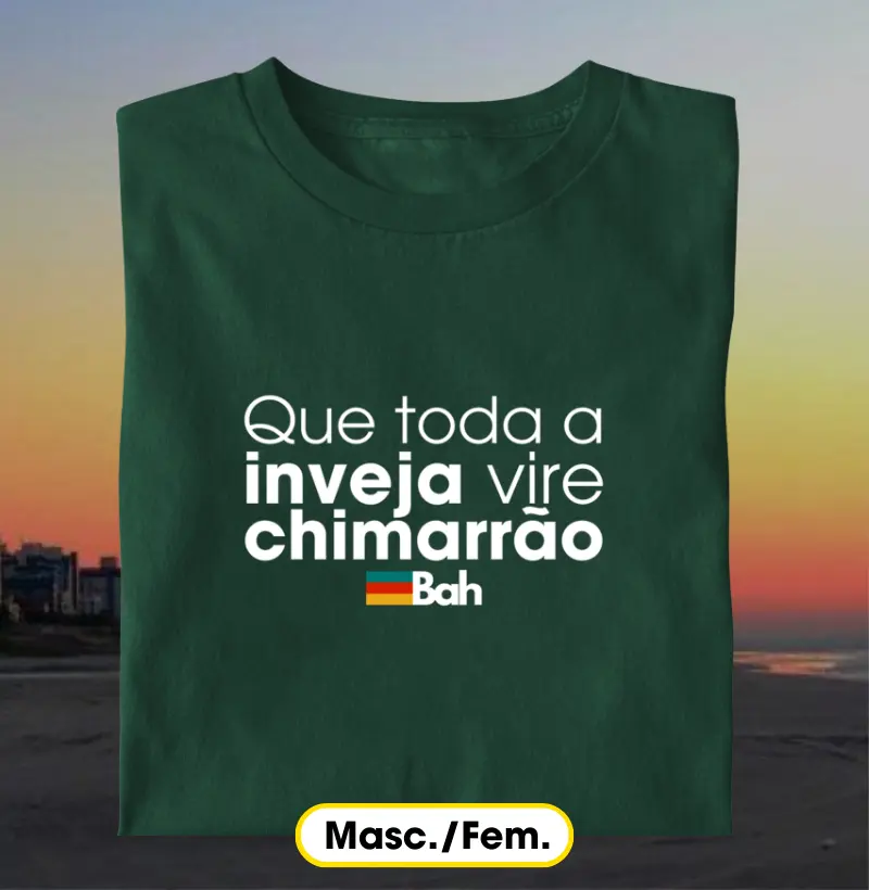 Que toda a inveja do mundo vire chimarrão