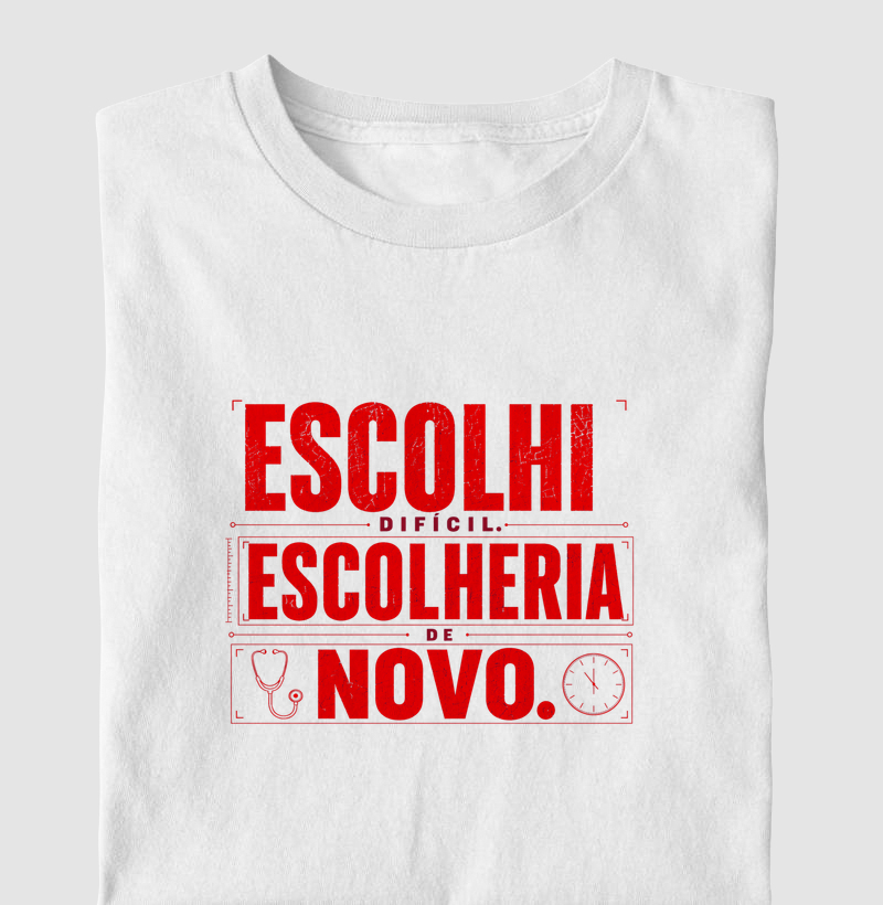 Escolheria de novo