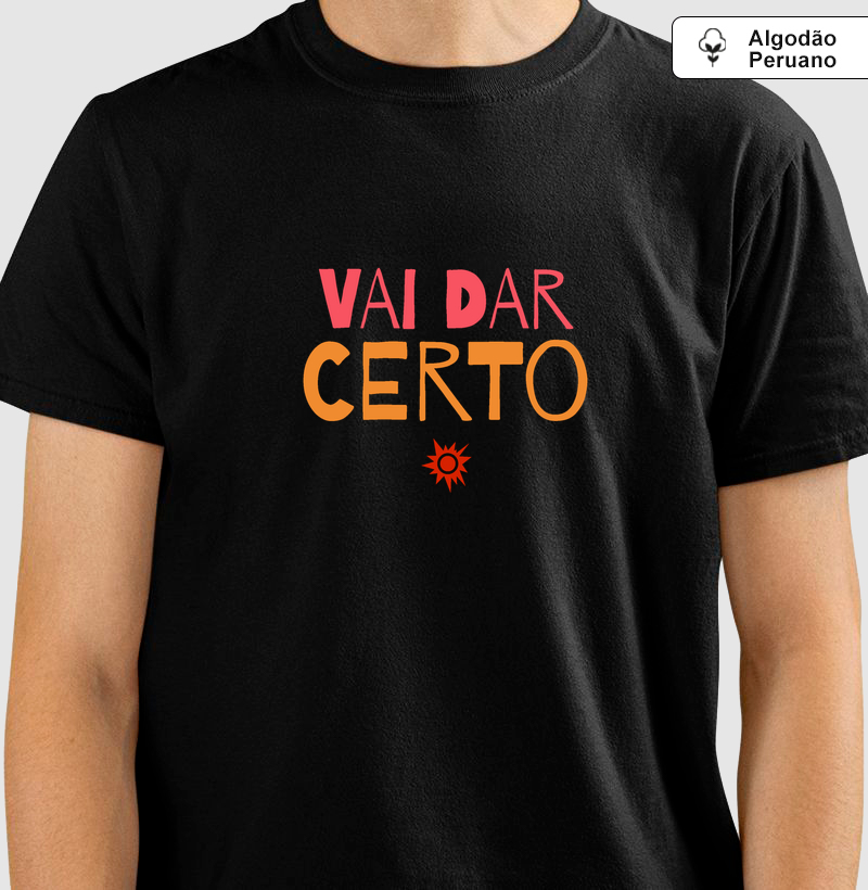 Vai dar Certo - Algodão Peruano