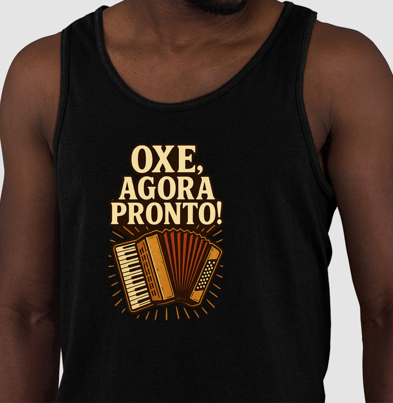 Oxe, agora pronto sanfona!