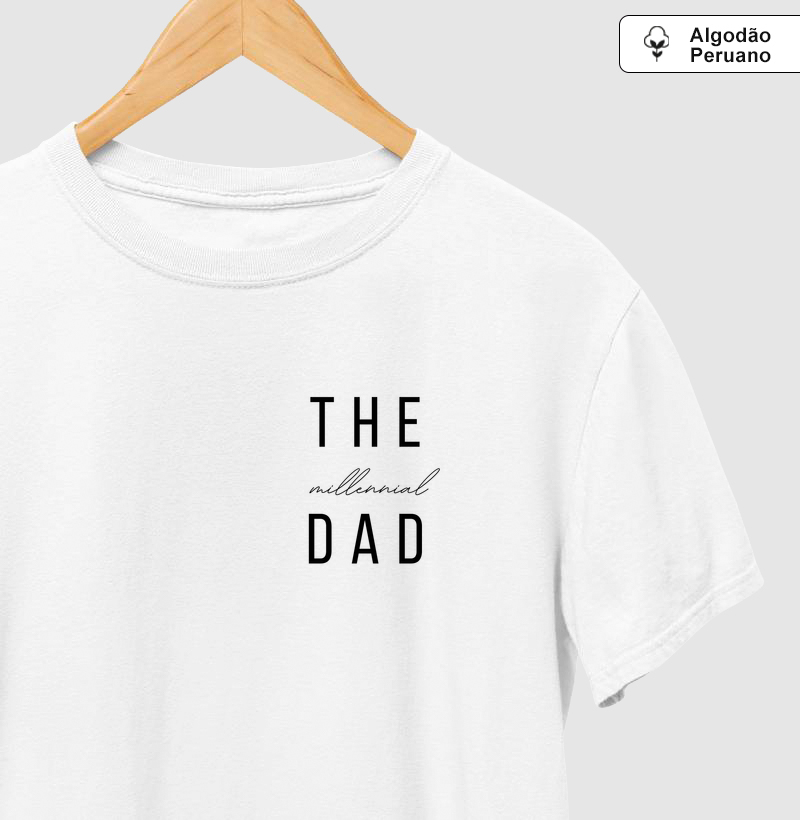 Camiseta Algodão Peruano The Millenial Dad