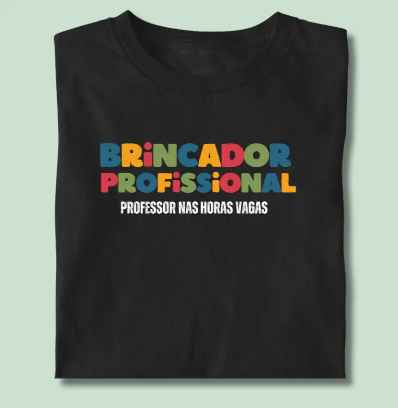 Camiseta | Brincador e Professor