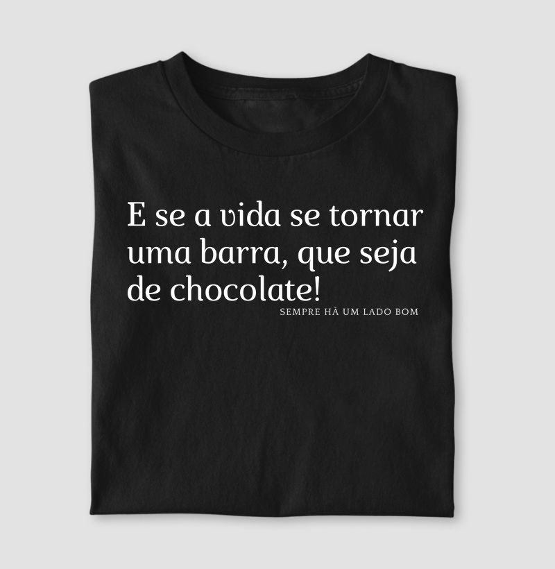 E Se a Vida Se Tornar Uma Barra, Que Seja de Chocolate