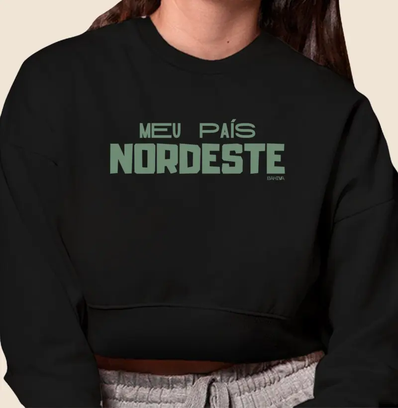 Meu país Nordeste - Cropped Moletom